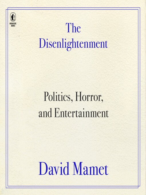 Title details for The Disenlightenment by David Mamet - Available